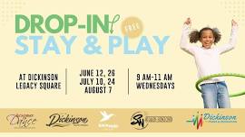 Drop In Stay & Play at Dickinson Legacy Square