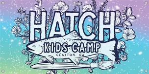 Hatch Kids Camp!