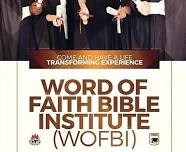 WORD OF FAITH BIBLE INSTITUTE (WOFBI)