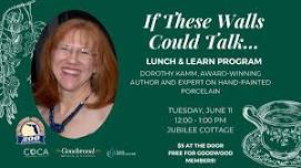 If These Walls Could Talk... | Lunch & Learn with Dorothy Kamm