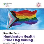 Huntington Health Pride Flag Raising