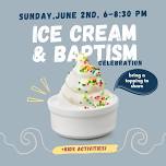 Ice Cream & Baptism Celebration