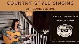 Country Style Singing with Jamie Collins