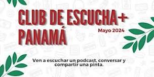 Club de Escucha+ Panamá – Mayo 2024