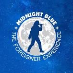 Midnight Blue - The Foreigner Experience: Bainbridge ROX