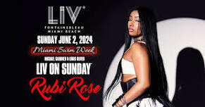 Rubi Rose LIV - Sun. June 2nd