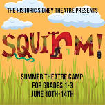 SQUIRM! - Grades 1-3 Summer Theatre Camp