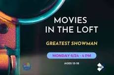 Movies In The Loft: The Greatest Showman