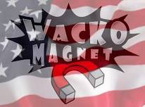 Wacko Magnet at American Legion Hurd-Welch Post 90