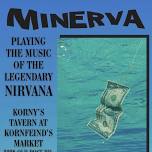 MINERVA Live at Korny's Tavern