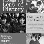 Through the Lens of History Special Film Screening: Children of the Camps