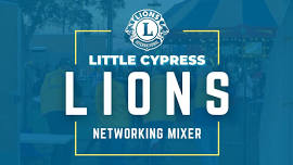 Little Cypress Lions Networking Mixer