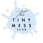 Grand Opening The Tiny Mess Club