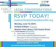 Pathway to Possible Family Legal Series: Legal Considerations