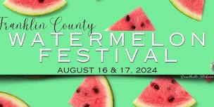 43rd Franklin County Watermelon Festival