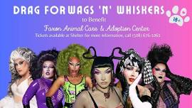 Drag for Wags 'n' Whiskers