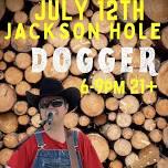 Dogger returns to The Jackson Hole