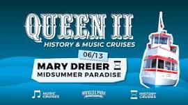 Mary Dreier | Queen II History Cruise