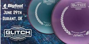 BigFoot Discs Presents: 2024 MVP Glitch World Championships National Qualifying Event!