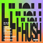 Hush Music Party - May Long Weekend