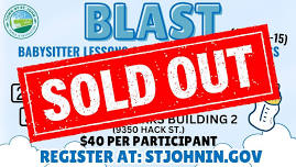 SOLD OUT- BLAST- Babysitter Lessons and Safety Training Class (Ages 11-15)- June 1st- 9am-1pm