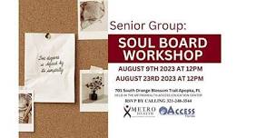 MetroHealth of Apopka Senior Group: Soul Boards