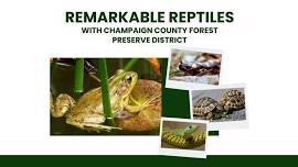Remarkable Reptiles with Champaign County Forest Preserve District