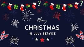 Christmas in July Service!