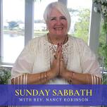 Sunday Sabbath with Rev. Nancy Robinson