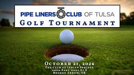 2024 Pipe Liners Club of Tulsa Golf Tournament October 21, 2024 (Fall) - Broken Arrow