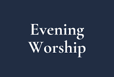 Evening Worship