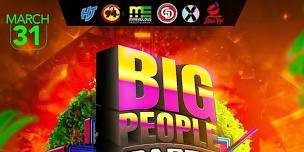 Big People Party - Big & Proppa