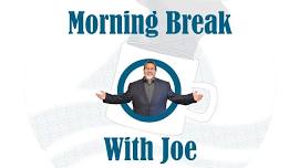 Morning Break with Joe