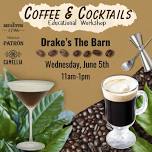 Coffee & Cocktails: Educational Workshop