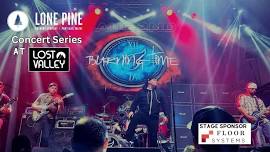 Burning  Time -Lone Pine Summer Concert Series at Lost Valley