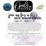 New Moon Circle @ Opal’s on 5th! 