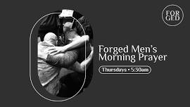 Forged Men’s Morning Prayer