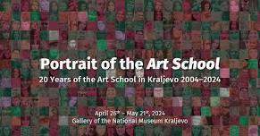 Portrait of Art School: 20 Years of the Art School in Kraljevo 2004-2024