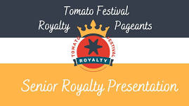 Tomato Festival Senior Royalty Presentation