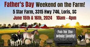 Fathers Day Weekend / Grand Opening of Farm