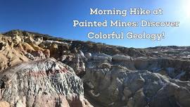Morning Hike at Painted Mines: Discover Colorful Geology!