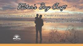 Father’s Day Craft (Ages 3 - 12)