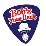 Bob's Your Uncle - Madison WI