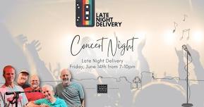 Tioga Concert Night - Late Night Delivery