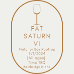 Fat Saturn IV at Fletcher Bay Winey — Fat Saturn