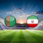 Turkmenistan vs Iran Asian AFC World Cup 2026 Qualifiers