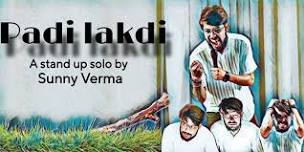 Padi Ladki a standup solo by Sunny Verma