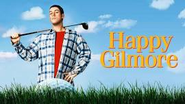 Dinner and a Movie - Happy Gilmore