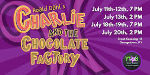 YToB Presents Roald Dahl's Charlie and the Chocolate Factory