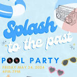 Splash to the past! Pool Party @ The Oxmoor